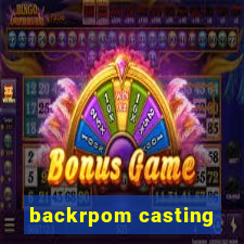 backrpom casting